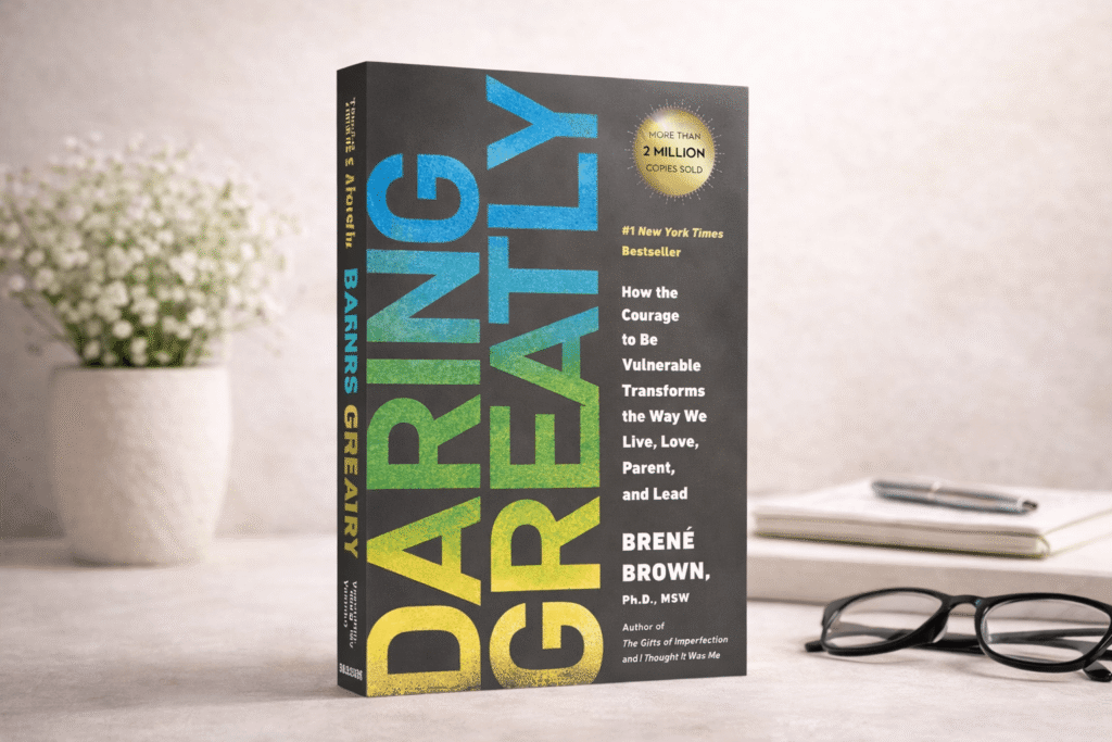 Daring Greatly — By Brené Brown