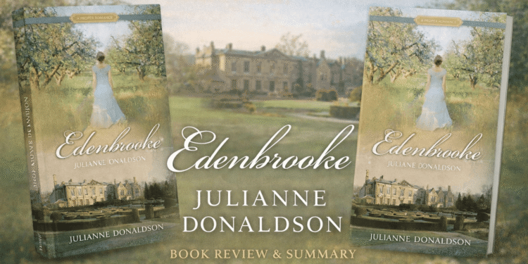 Edenbrooke & Edenbrooke By Julianne Donaldson & Edenbrooke Book review & Edenbrooke summary