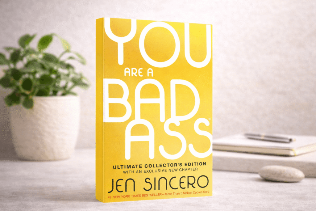 You Are a Badass — By Jen Sincero