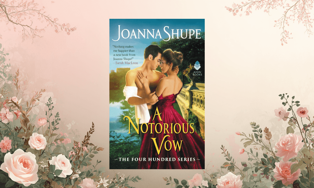 A Notorious Vow by Joanna Shupe