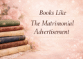 Books Like The Matrimonial Advertisement