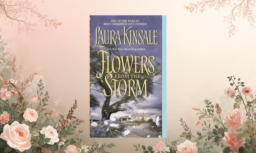 Flowers from the Storm by Laura Kinsale