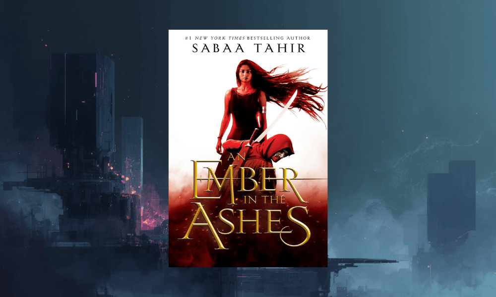 An Ember in the Ashes by Sabaa Tahir