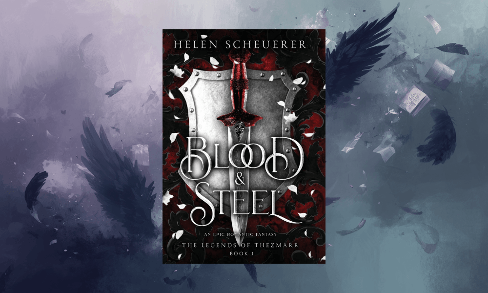 Blood & Steel by Helen Scheuerer